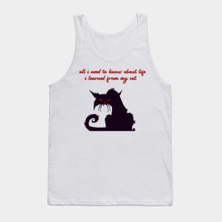 all i need to know about life i learned from my cat Tank Top